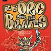 De l'Orc pour les braves De l'Orc pour les braves