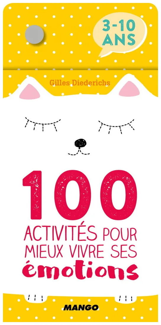 100 Activités Pour Mieux Vivre Ses Émotions 100 Activités Pour Mieux Vivre Ses Émotions