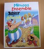 Astérix : MIMONS ENSEMBLE ASTERIX ET LATRAVIATA Astérix : MIMONS ENSEMBLE ASTERIX ET LATRAVIATA