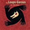 Les Loups Garous de Thiercelieux Les Loups Garous de Thiercelieux