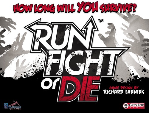 Run, Fight, or Die!