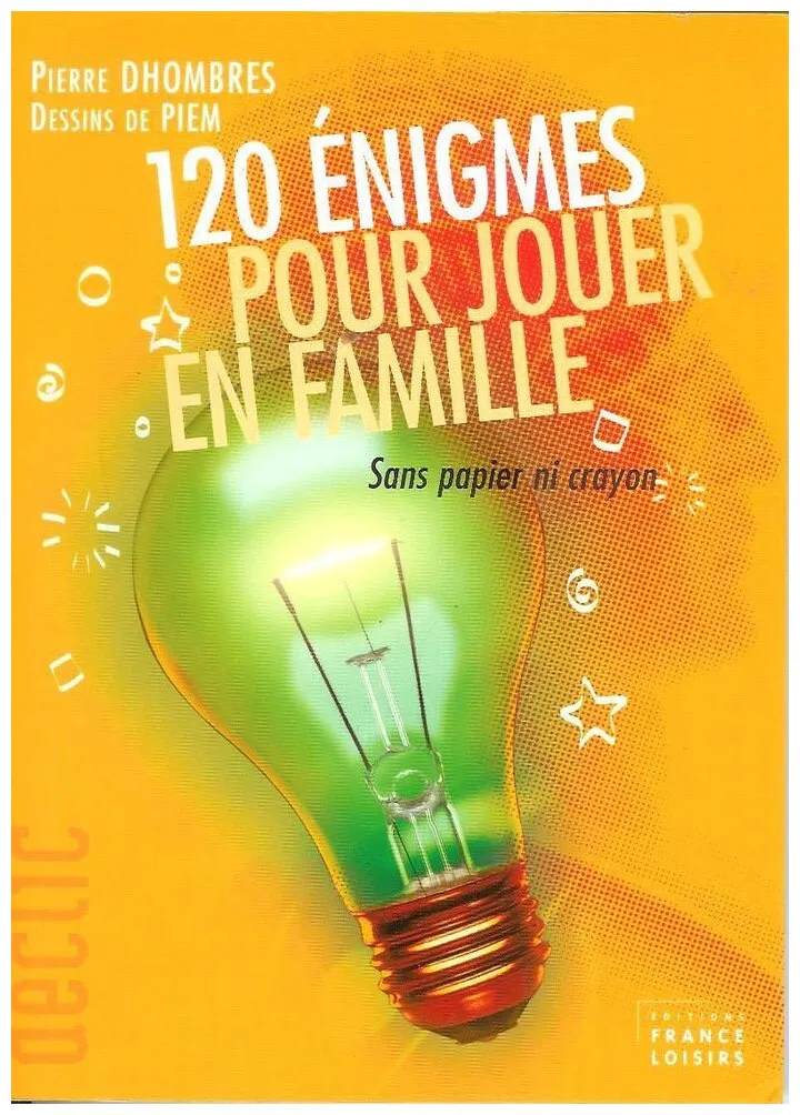 120 énigmes Pour Jouer En Famille : Sans Papier Ni Crayon