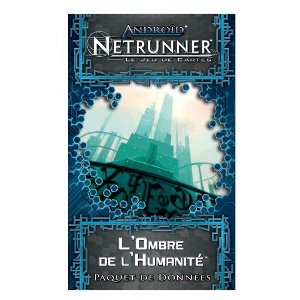 Netrunner : L'ombre de l'humanité