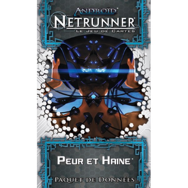 Netrunner : Peur et Haine