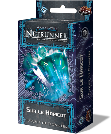 Android Netrunner: Sur le Haricot