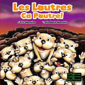 Otter Nonsense (Les loutres, ça poutre!)