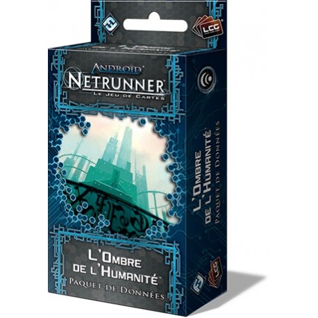 Netrunner - L'Ombre de l'humanité