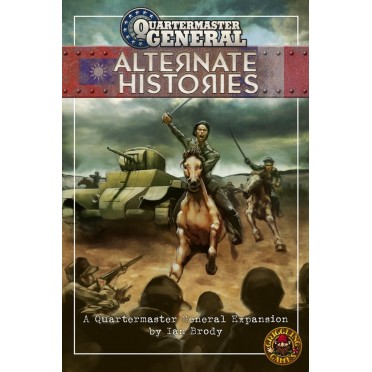 Quartermaster General : Alternate Histories
