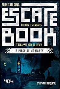 Escape Book le piège de Moriarty