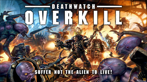 Deathwatch : Overkill