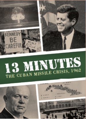 13 minutes: The Cuban Missile Crisis