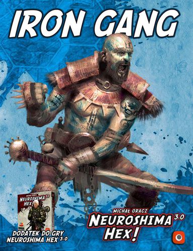 Neuroshima Hex ! 3.0 - Iron Gang