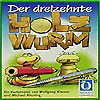 Der Dreizehnte Holz Wurm