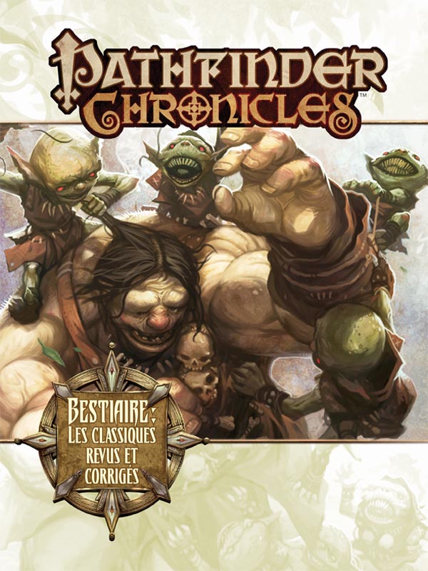 Pathfinder Chronicles - Bestiaire : Les classiques revus et corrigés
