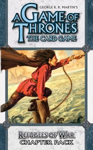 A Game of Thrones: The Card Game – Refugees of War Chapter Pack