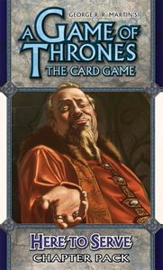 A Game of Thrones: The Card Game – Here to Serve Chapter Pack