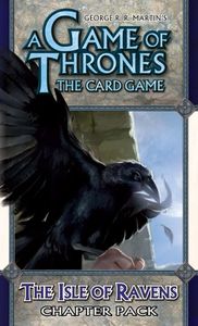 A Game of Thrones: The Card Game – The Isle of Ravens Chapter Pack