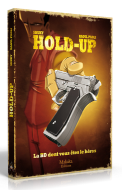 Hold-Up - La BD dont vous êtes le héros