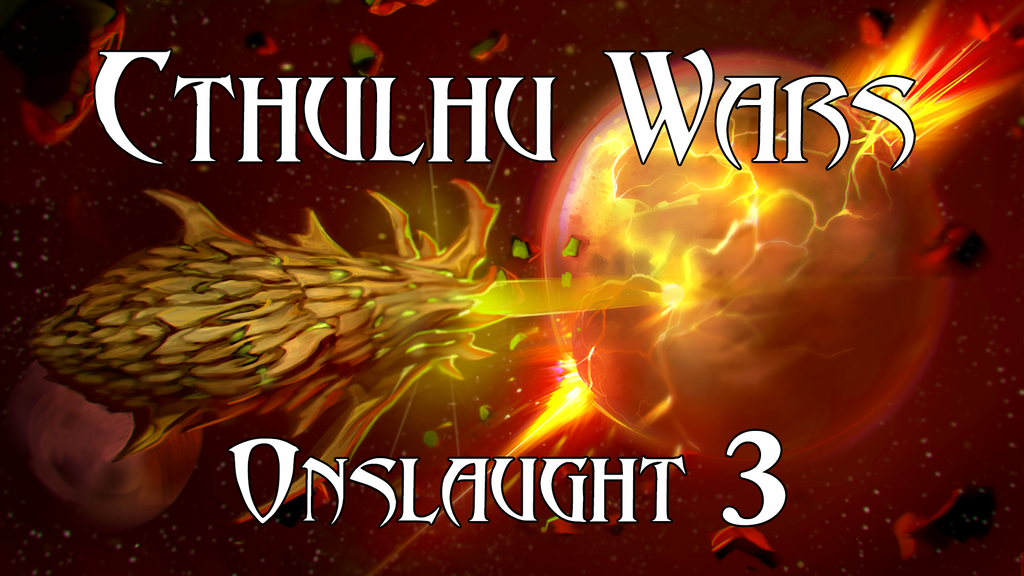 Cthulhu Wars : Onslaught 3