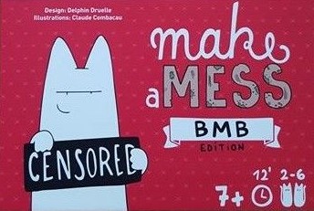 Make A mess - BMB Edition