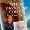 When Darkness Comes : This Is Not Happening