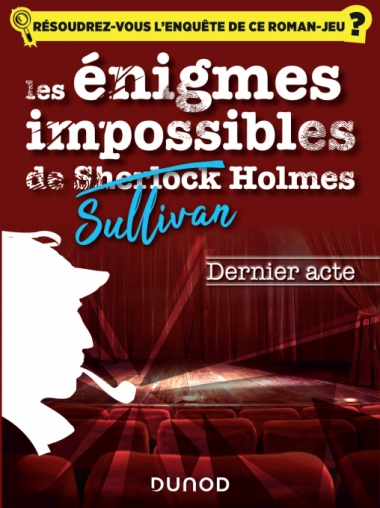 Les énigmes impossibles de Sullivan Holmes