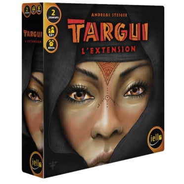 Targi / Targui : L'Extension / die Erweiterung / the Expansion