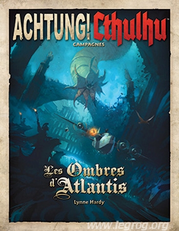 Achtung! Cthulhu - Ombres d'Atlantis (Les)