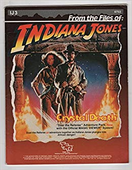 The adventures of Indiana Jones : role playing game - Frome the files of : Indiana Jones - Crystal Death