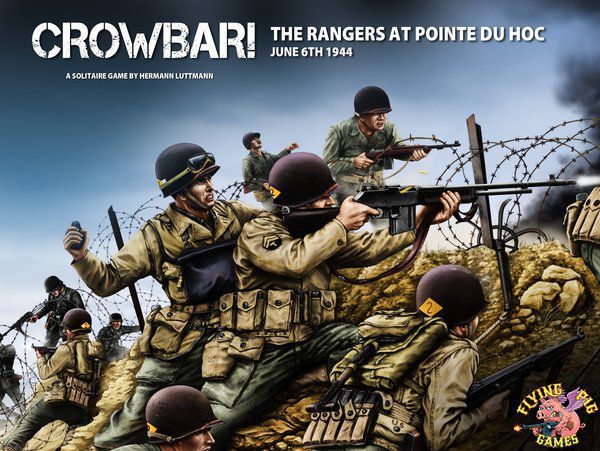 Crowbar!: The Rangers at Pointe Du Hoc