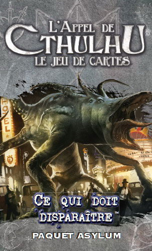 L'appel de Cthulhu JCE - Ce qui doit disparaître