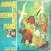 Animaux et Reserves de France