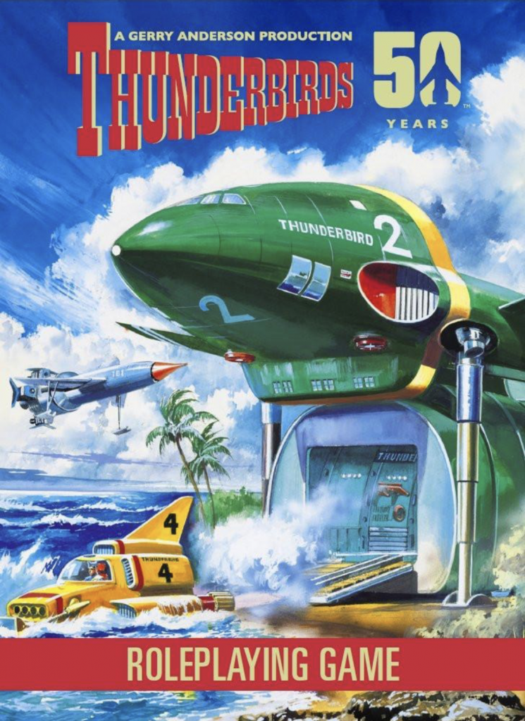 Thunderbirds - Roleplaying Game - 50th anniversary Thunderbirds - Roleplaying Game - 50th anniversary