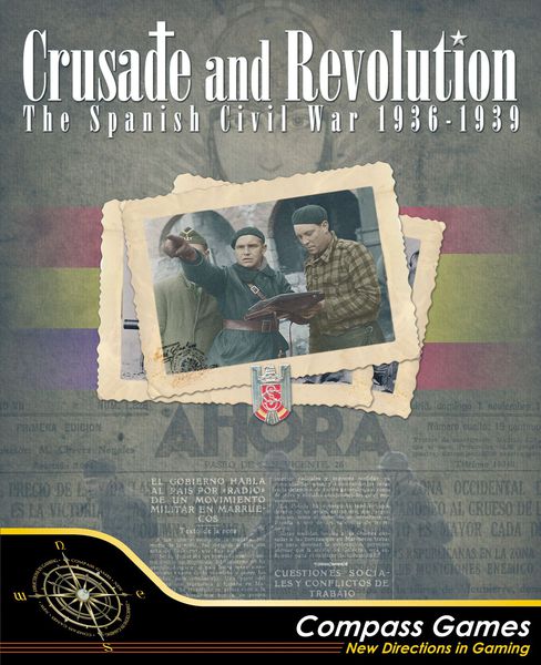 Crusade and Revolution: The Spanish Civil War, 1936-1939