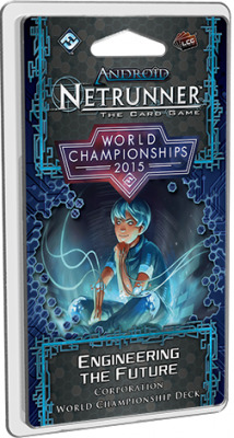 Android : Netrunner / Netrunner Jce - Netrunner World Championships 2015 - Engineering The Future