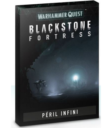 Warhammer Quest: Blackstone Fortress - Péril Infini