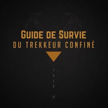 Trek 12 : Guide De Survie Du Trekkeur Confiné