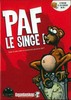 PAF LE SINGE !