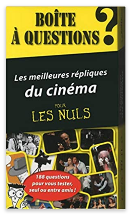 Boîte à questions - Les Meilleures Répliques Du Cinéma Pour Les Nuls