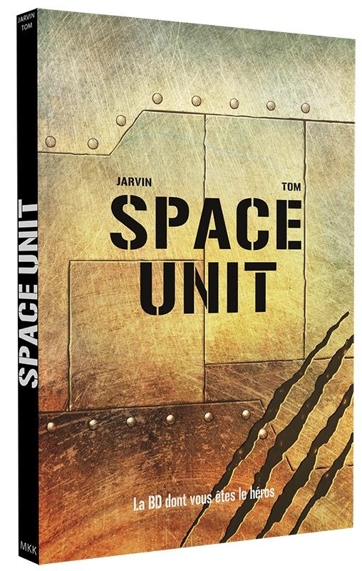 La BD dont vous êtes le héros - Space Unit