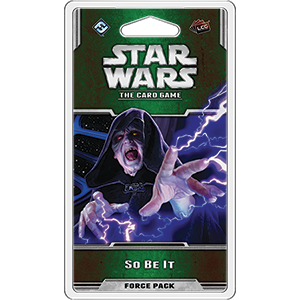 Star Wars - Le Jeu De Cartes - So Be It