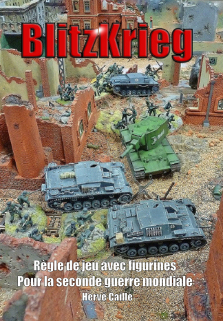 Blitzkrieg - Règle de jeu avec figurines pour la seconde guerre mondiale - 3ème édition