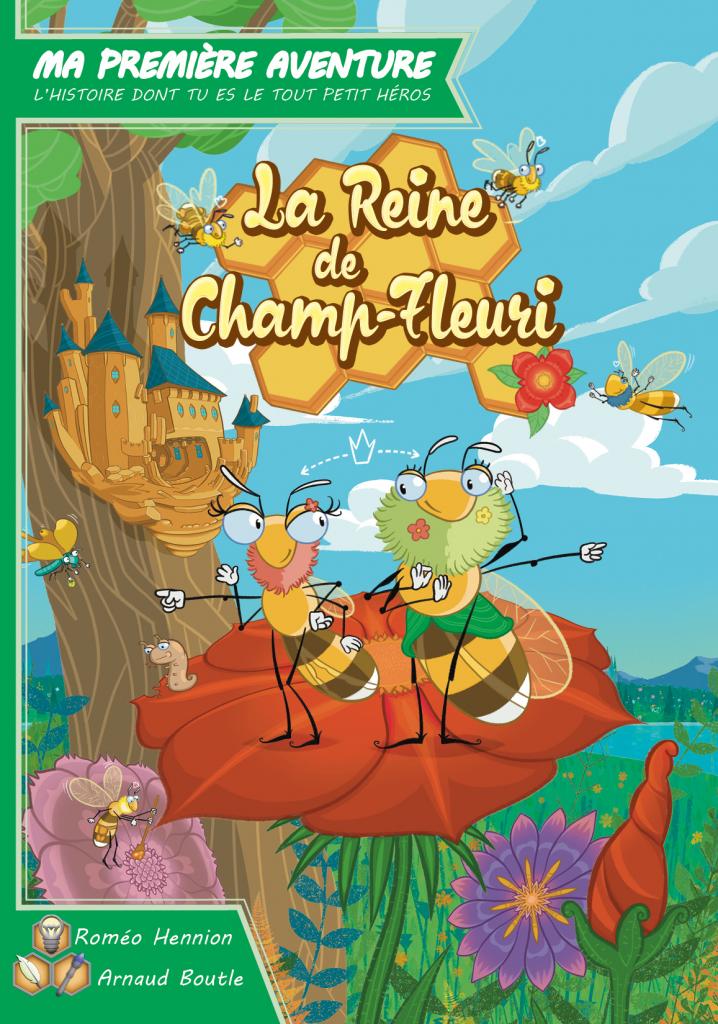 Ma Première Aventure - La Reine De Champ-fleuri