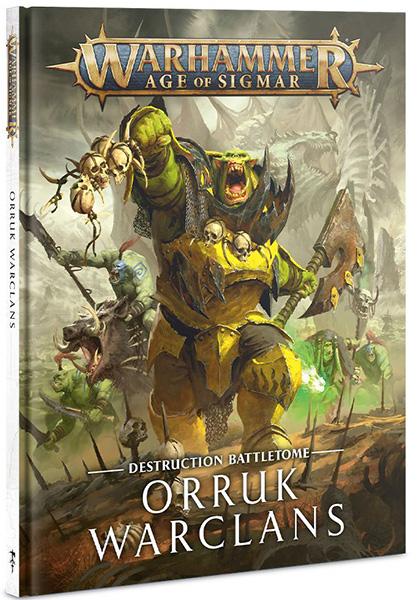 Warhammer Age Of Sigmar - Destruction Battletome : Orruk Warclans