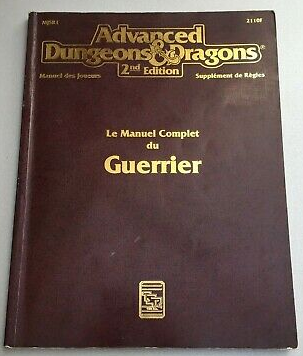 Advanced Dungeons & Dragons - 2ème Edition VF - Manuel Complet Du Guerrier