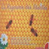 Le Royaume des Abeilles Le Royaume des Abeilles