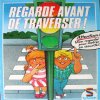 Regarde avant de traverser