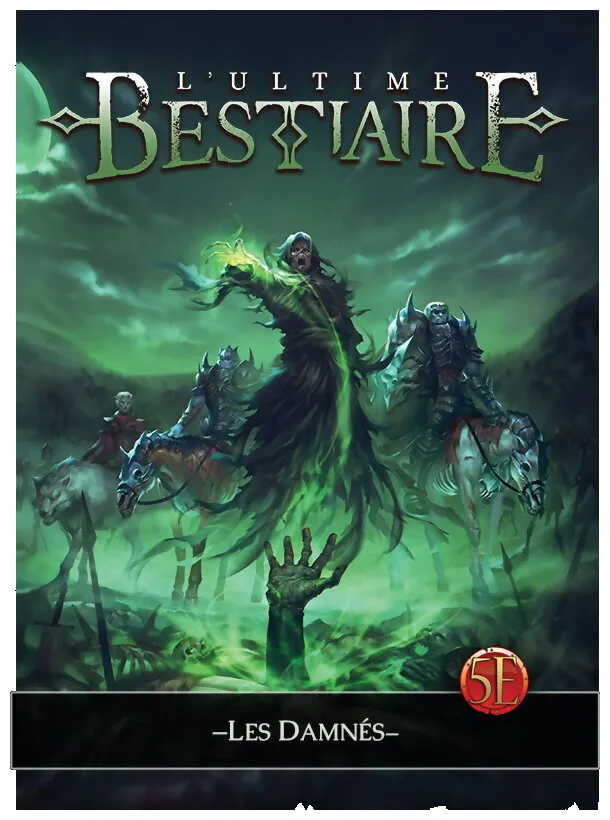 5e Compatible - L'ultime Bestiaire Les Damnés
