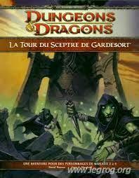 Dungeons & Dragons - 4ème Edition Vf - La Tour Du Sceptre De Gardesort