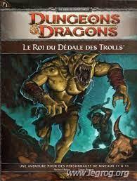 Dungeons & Dragons - 4ème Edition Vf - Le Roi Du Dédale Des Trolls